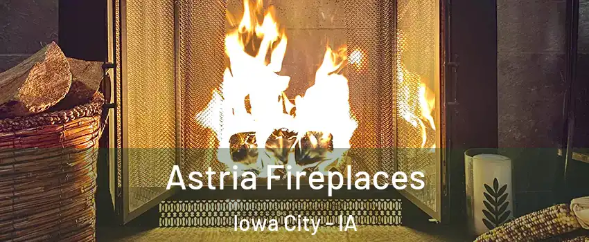  Astria Fireplaces Iowa City - IA