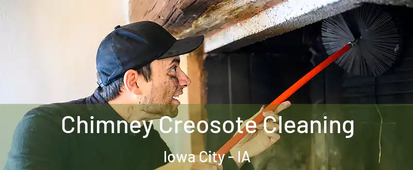  Chimney Creosote Cleaning Iowa City - IA