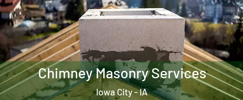  Chimney Masonry Services Iowa City - IA