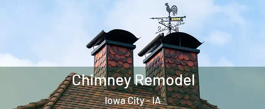  Chimney Remodel Iowa City - IA
