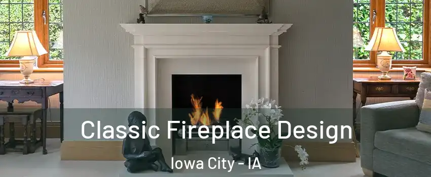  Classic Fireplace Design Iowa City - IA