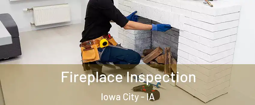  Fireplace Inspection Iowa City - IA