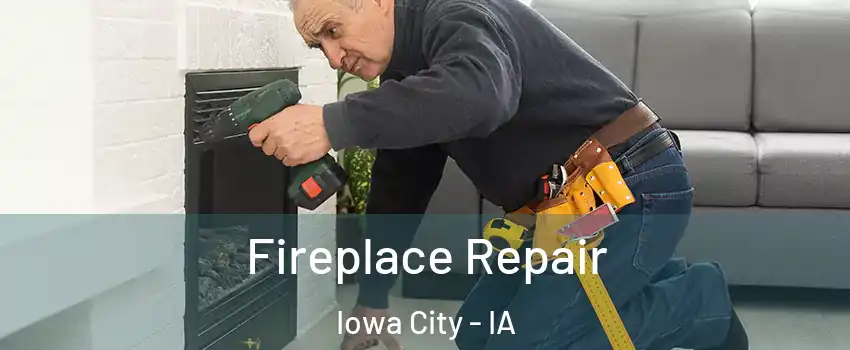 Fireplace Repair Iowa City - IA