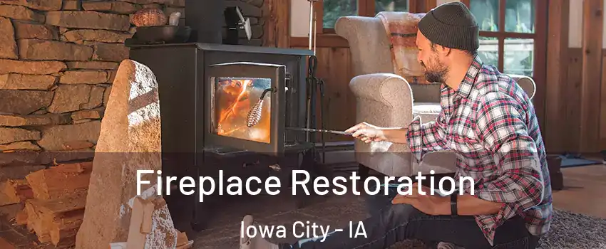  Fireplace Restoration Iowa City - IA