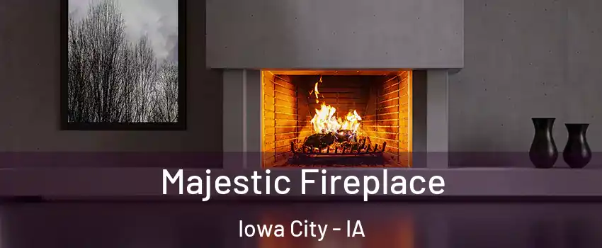  Majestic Fireplace Iowa City - IA