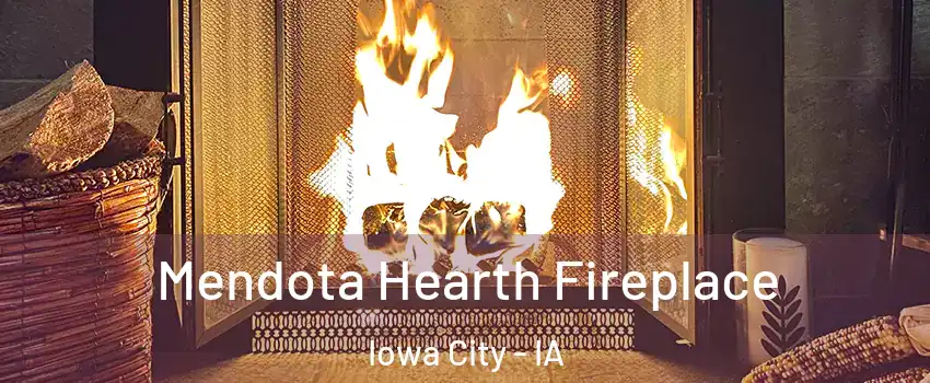  Mendota Hearth Fireplace Iowa City - IA