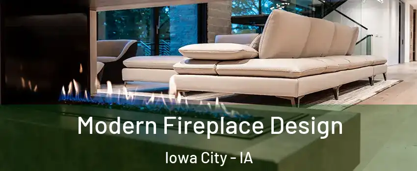  Modern Fireplace Design Iowa City - IA