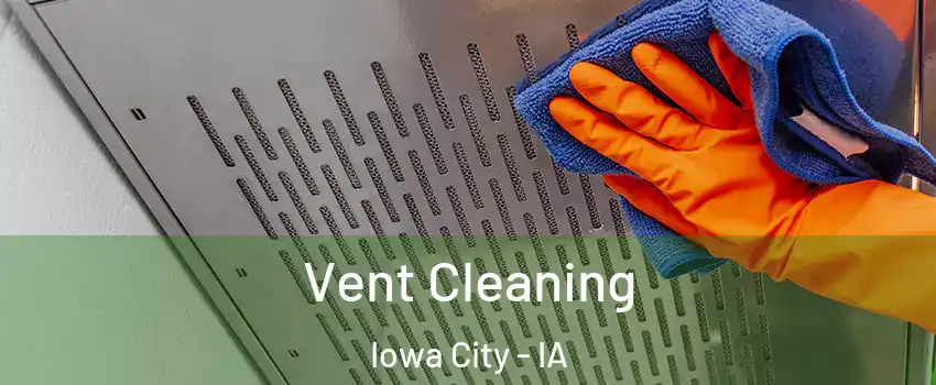  Vent Cleaning Iowa City - IA