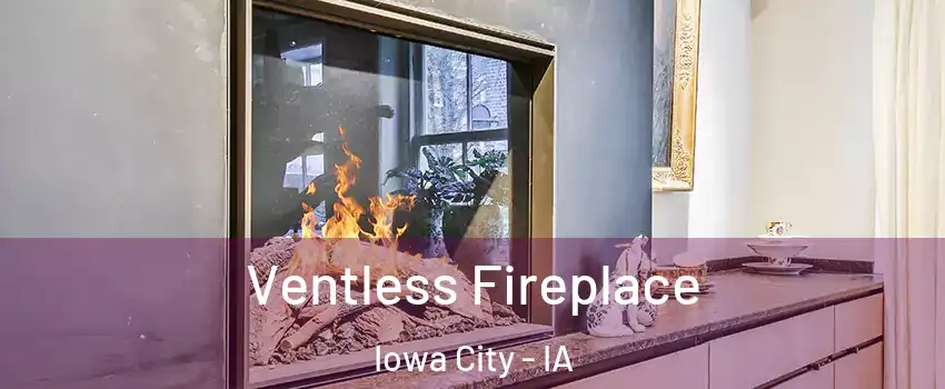  Ventless Fireplace Iowa City - IA